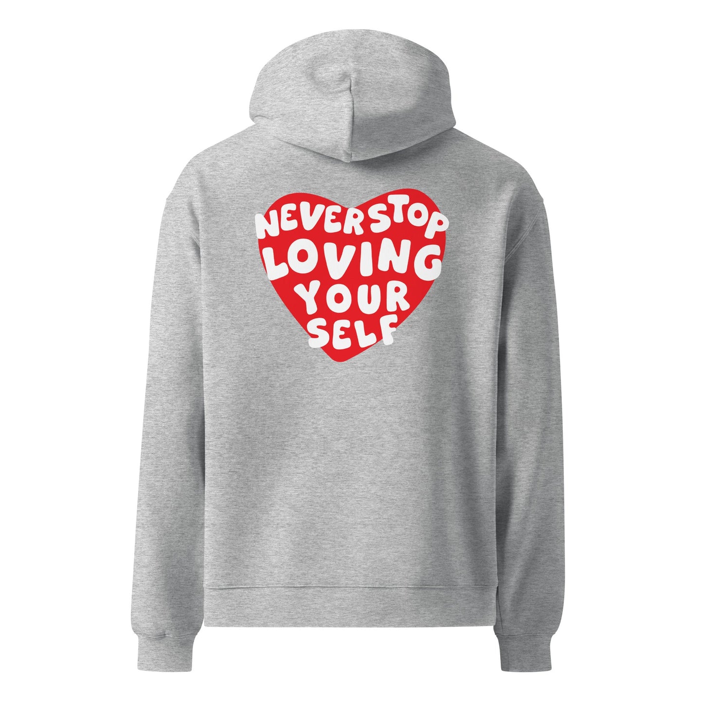 Never Stop Loving Yourself Hoodie - Rebrth