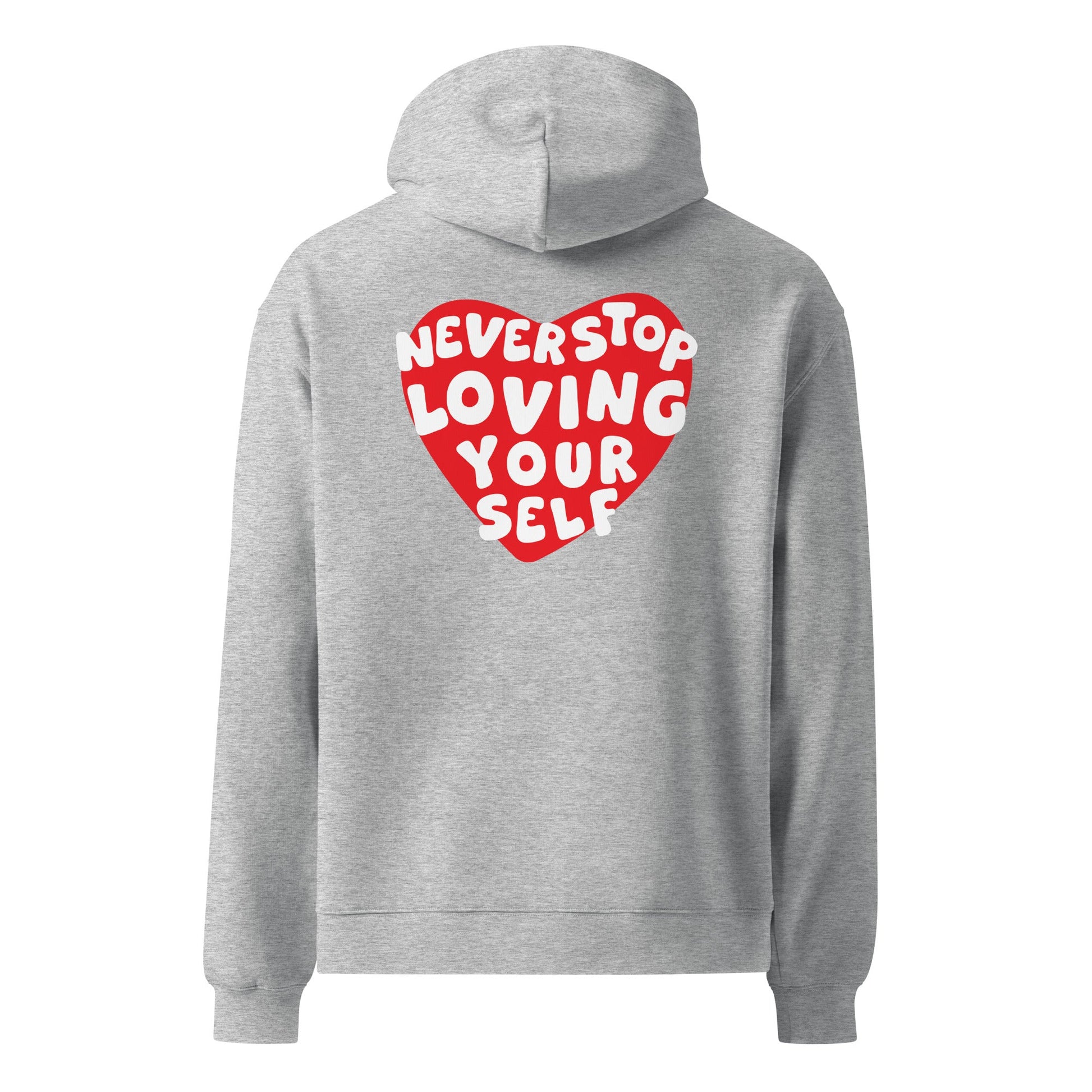 Never Stop Loving Yourself Hoodie - Rebrth