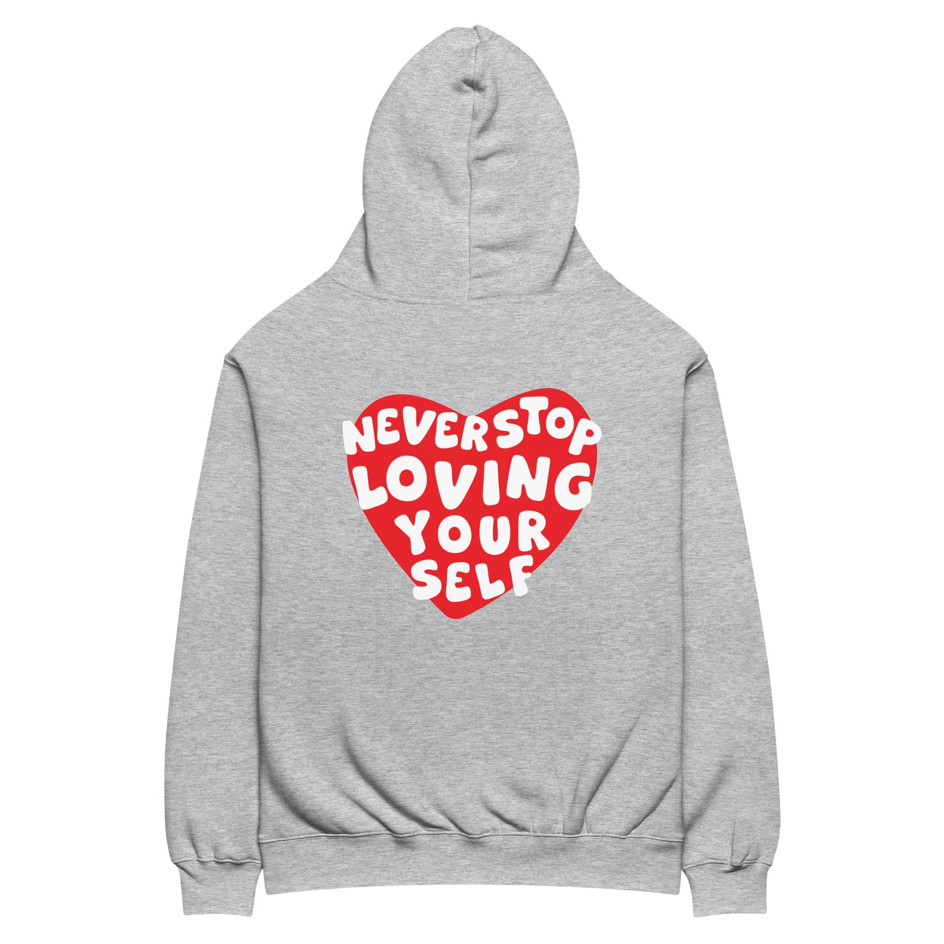 Never Stop Loving Yourself Hoodie - Rebrth