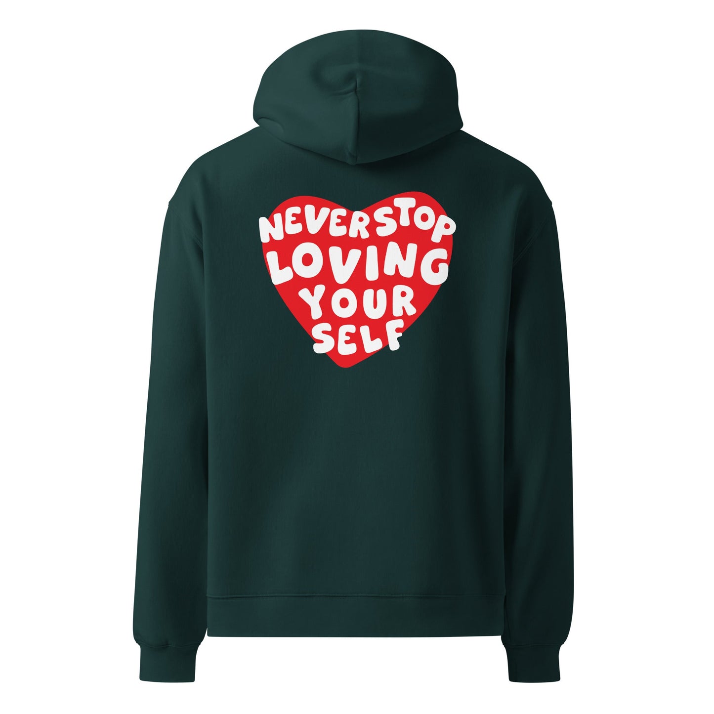 Never Stop Loving Yourself Hoodie - Rebrth
