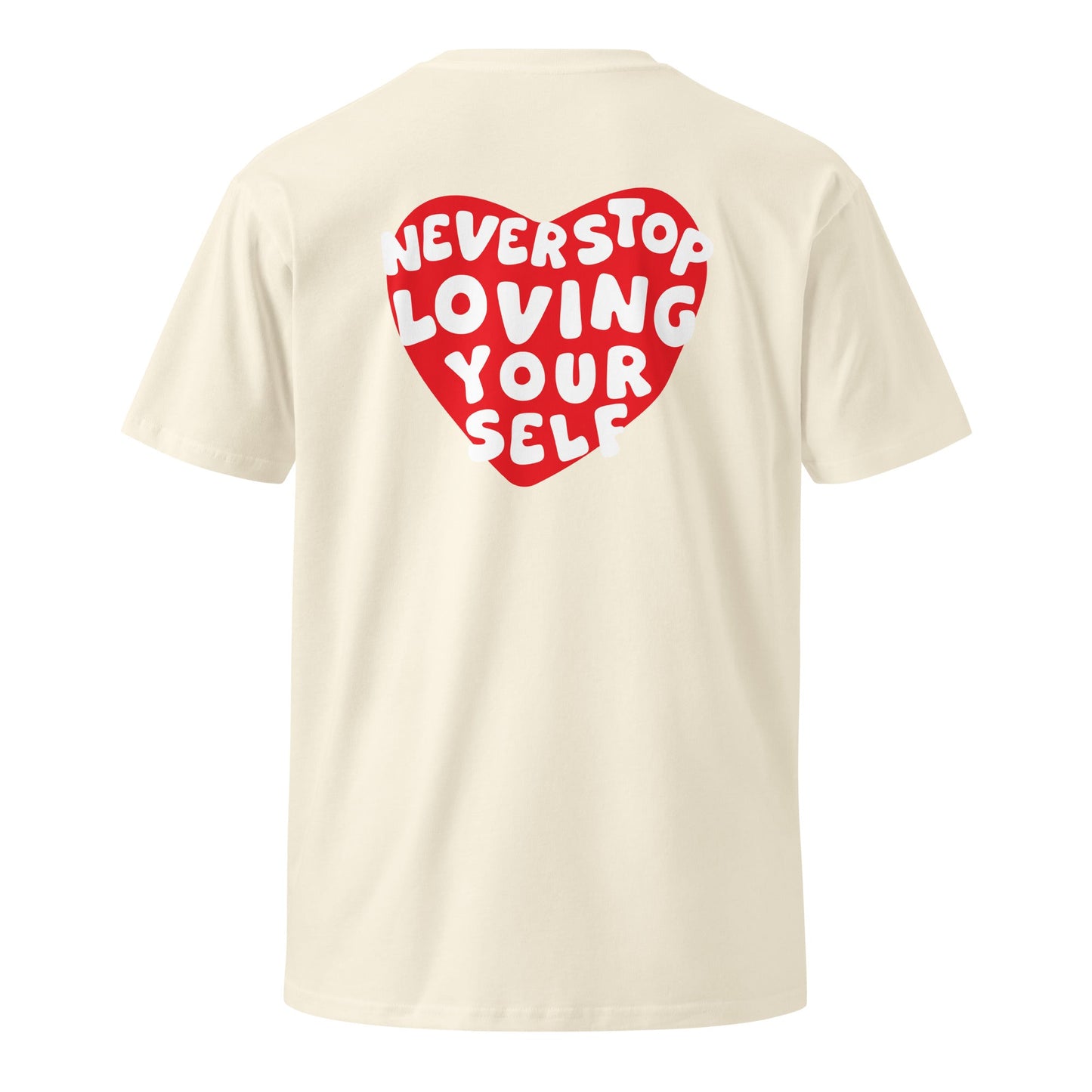 Never Stop Loving Yourself Shirt - Rebrth