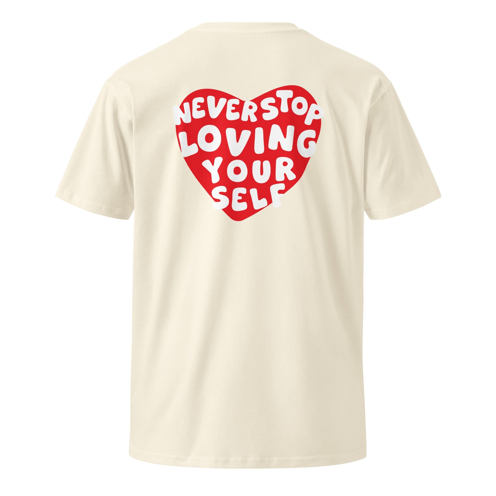 Never Stop Loving Yourself Shirt - Rebrth